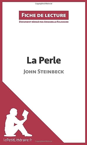 La Perle de John Steinbeck (Fiche de lecture): Analyse complète et résumé détaillé de l'oeuvre